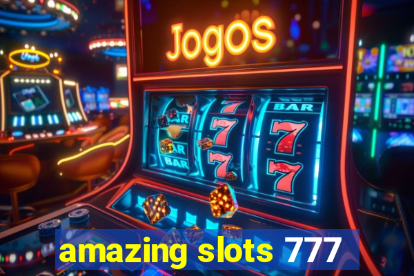 amazing slots 777